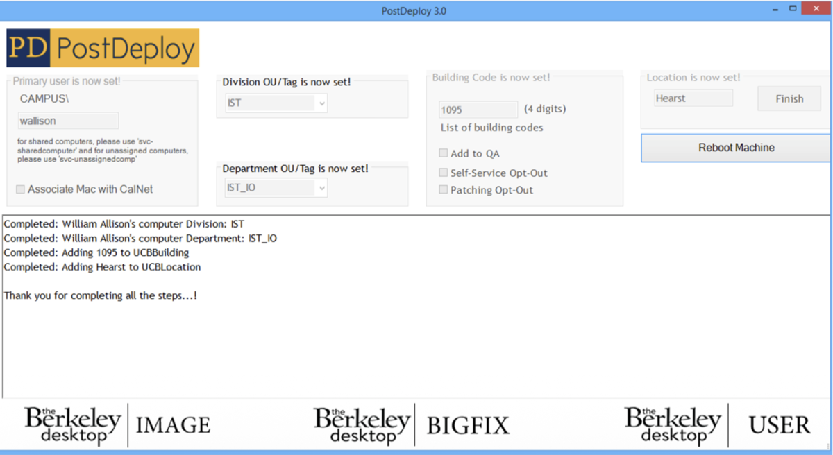 PostDeploy 3.0 application screenshot. Primary user, Division/OU tag, Department/OU tag, Building Code, and Location are set; status log shows &ldquo;Completed: William Allison&rsquo;s computer Division: IST,&rdquo; &ldquo;Completed: William Allison&rsquo;s computer Department: IST_IO,&rdquo; &ldquo;Completed: Adding 1095 to UCBBuilding,&rdquo; &ldquo;Completed: Adding Hearst to UCBLocation. Thank you for completing all the steps…!&rdquo; Footer logos: Berkeley desktop IMAGE, BIGFIX, USER.